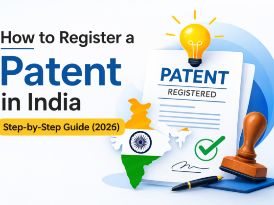 How to Register a Patent in India – Step-by-Step Guide